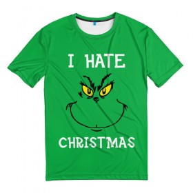Мужская футболка 3D с принтом I hate christmas в Тюмени, 100% полиэфир | прямой крой, круглый вырез горловины, длина до линии бедер | grinch | гринч | новый год | рождество