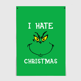 Постер с принтом I hate christmas в Тюмени, 100% бумага
 | бумага, плотность 150 мг. Матовая, но за счет высокого коэффициента гладкости имеет небольшой блеск и дает на свету блики, но в отличии от глянцевой бумаги не покрыта лаком | grinch | гринч | новый год | рождество