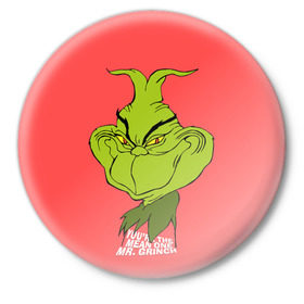Значок с принтом Mr. Grinch в Тюмени,  металл | круглая форма, металлическая застежка в виде булавки | grinch | гринч | новый год | рождество