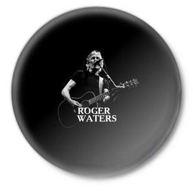 Значок с принтом Roger Waters, Pink Floyd в Тюмени,  металл | круглая форма, металлическая застежка в виде булавки | roger waters | джордж уотерс | композитор | певец | поэт