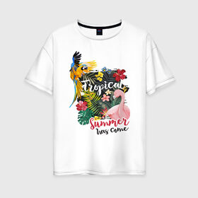 Женская футболка хлопок Oversize с принтом Тропики в Тюмени, 100% хлопок | свободный крой, круглый ворот, спущенный рукав, длина до линии бедер
 | попугай | растения | тропики | фламинго