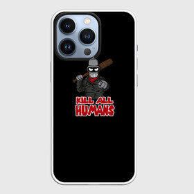 Чехол для iPhone 13 Pro с принтом Bender. Kill All Humans в Тюмени,  |  | бендер | футурама