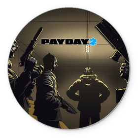 Коврик круглый с принтом Payday 2 в Тюмени, резина и полиэстер | круглая форма, изображение наносится на всю лицевую часть | 2 | payday | беглец | бот | ограбления | пейдей | призрак | симулятор | техник | штурмовик | шутер