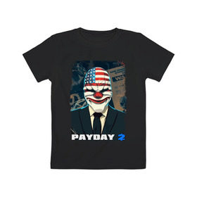 Детская футболка хлопок с принтом Payday 2 в Тюмени, 100% хлопок | круглый вырез горловины, полуприлегающий силуэт, длина до линии бедер | chains day | game | gun | mask | payday | payday 2 | payday2 | грабители | зло | игра | клоун | маска | ограбление | оружие | пистолет