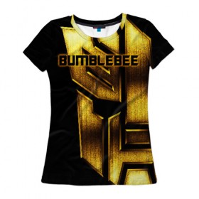 Женская футболка 3D с принтом BUMBLEBEE в Тюмени, 100% полиэфир ( синтетическое хлопкоподобное полотно) | прямой крой, круглый вырез горловины, длина до линии бедер | bumblebee | автобот | бамблби | герой | камаро | прайм | робот | трансформеры | фильм | шевроле