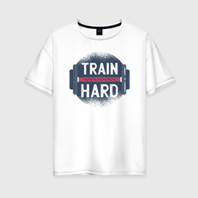 Женская футболка хлопок Oversize с принтом Тренировка в Тюмени, 100% хлопок | свободный крой, круглый ворот, спущенный рукав, длина до линии бедер
 | crossfit | бодибилдинг | гиря | кросфит | спорт | тренировка | фитнес