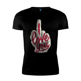 Мужская футболка премиум с принтом I Love (fack) you в Тюмени, 92% хлопок, 8% лайкра | приталенный силуэт, круглый вырез ворота, длина до линии бедра, короткий рукав | любовь | палец | рука. жесть