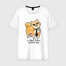 Мужская футболка хлопок с принтом U Don`t Fukin Control Me в Тюмени, 100% хлопок | прямой крой, круглый вырез горловины, длина до линии бедер, слегка спущенное плечо. | пес | собака