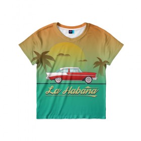 Детская футболка 3D с принтом La Habana в Тюмени, 100% гипоаллергенный полиэфир | прямой крой, круглый вырез горловины, длина до линии бедер, чуть спущенное плечо, ткань немного тянется | Тематика изображения на принте: american | car | cuba | habana | taxi | travel