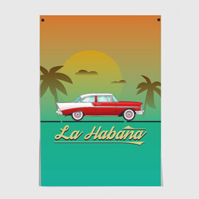Постер с принтом La Habana в Тюмени, 100% бумага
 | бумага, плотность 150 мг. Матовая, но за счет высокого коэффициента гладкости имеет небольшой блеск и дает на свету блики, но в отличии от глянцевой бумаги не покрыта лаком | american | car | cuba | habana | taxi | travel