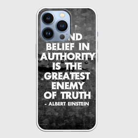 Чехол для iPhone 13 Pro с принтом Альберт Эйнштейн Цитата в Тюмени,  |  | Тематика изображения на принте: albert | authority | belief | belive | blind | einshtein | enemy | frase | maths | thuth | авторитет | альберт | вера | враг | наука | правда | правды | слепая | фраза | цитата | эйнштейн