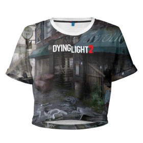 Женская футболка Cropp-top с принтом DyingLight2 в Тюмени, 100% полиэстер | круглая горловина, длина футболки до линии талии, рукава с отворотами | Тематика изображения на принте: baggie | dying light | game | good night good luck | survival horror | techland | the following | zombie | багги | зараженные | зомби | игры