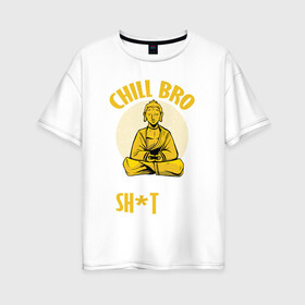 Женская футболка хлопок Oversize с принтом Забей на Проблемы БУДДА в Тюмени, 100% хлопок | свободный крой, круглый ворот, спущенный рукав, длина до линии бедер
 | chill | будда | будда шакьямуни | буддизм | надписи | надпись | расслабься