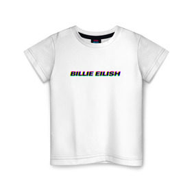 Детская футболка хлопок с принтом Billie Eilish в Тюмени, 100% хлопок | круглый вырез горловины, полуприлегающий силуэт, длина до линии бедер | bilie | billie | eilish | айлиш | алиш | били | билли | инди | музыка | поп | эйлиш | элиш