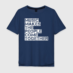 Мужская футболка хлопок Oversize с принтом Music в Тюмени, 100% хлопок | свободный крой, круглый ворот, “спинка” длиннее передней части | madonna | music | people | люди | мадонна | музыка | человек