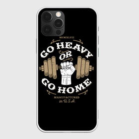 Чехол для iPhone 12 Pro с принтом Go heavy or go home в Тюмени, силикон | область печати: задняя сторона чехла, без боковых панелей | bac | blue | drawing | dumbbell | fist | force | go | graphics | hand | hard | home | load | made | or | sport | usa | гантель | графика | груз | домой | идти | изготовлено | или | кулак | нагрузка | надпись | рисунок | рука | сила | синий | спорт | сша |