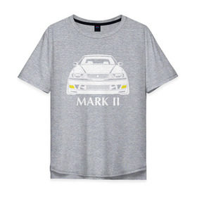 Мужская футболка хлопок Oversize с принтом Toyota Mark2 JZX100 в Тюмени, 100% хлопок | свободный крой, круглый ворот, “спинка” длиннее передней части | jzx100 | mark2 jzx100 | toyota | toyota mark2 | toyota mark2 jzx100