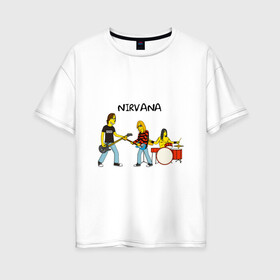 Женская футболка хлопок Oversize с принтом Nirvana в стиле simpsons в Тюмени, 100% хлопок | свободный крой, круглый ворот, спущенный рукав, длина до линии бедер
 | nirvana | simpsons | барабаны | басы | гитара | курт | курт кобейн | музыканты | мультик | нирвана | рок | симпсоны