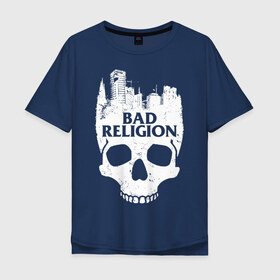 Мужская футболка хлопок Oversize с принтом Bad Religion в Тюмени, 100% хлопок | свободный крой, круглый ворот, “спинка” длиннее передней части | Тематика изображения на принте: bad religion | hardcore | punk | группы | музыка | панк | панк рок | рок