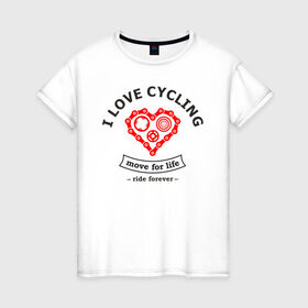 Женская футболка хлопок с принтом I LOVE CYCLING в Тюмени, 100% хлопок | прямой крой, круглый вырез горловины, длина до линии бедер, слегка спущенное плечо | forever | move | ride | байк | велик | велосипед | велоспорт | движение | звёздочка | любовь | сердце | цепь | шестерня