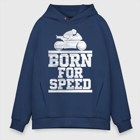 Мужское худи Oversize хлопок с принтом Born for Speed в Тюмени, френч-терри — 70% хлопок, 30% полиэстер. Мягкий теплый начес внутри —100% хлопок | боковые карманы, эластичные манжеты и нижняя кромка, капюшон на магнитной кнопке | bike | байкер | линии | мотоцикл | мотоциклист | полосы | рождённый | скорость | спорт