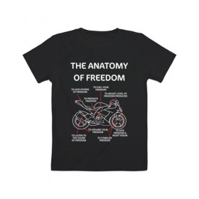 Детская футболка хлопок с принтом The anatomy of freedom в Тюмени, 100% хлопок | круглый вырез горловины, полуприлегающий силуэт, длина до линии бедер | анатомия | байкер | колёса | мотоцикл | свобода | скорость | схема