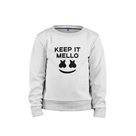 Детский свитшот хлопок с принтом KEEP IT MELLO (Marshmello) в Тюмени, 100% хлопок | круглый вырез горловины, эластичные манжеты, пояс и воротник | christopher comstock | dj | keep it mello | marshmello | mello | music | диджей | клубная музыка | клубняк | крис комсток | логотип | маршмеллоу | музыка