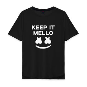 Мужская футболка хлопок Oversize с принтом KEEP IT MELLO (Marshmello) в Тюмени, 100% хлопок | свободный крой, круглый ворот, “спинка” длиннее передней части | christopher comstock | dj | keep it mello | marshmello | mello | music | диджей | клубная музыка | клубняк | крис комсток | логотип | маршмеллоу | музыка