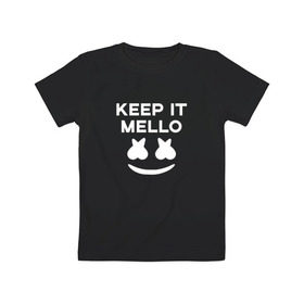 Детская футболка хлопок с принтом KEEP IT MELLO (Marshmello) в Тюмени, 100% хлопок | круглый вырез горловины, полуприлегающий силуэт, длина до линии бедер | Тематика изображения на принте: christopher comstock | dj | keep it mello | marshmello | mello | music | диджей | клубная музыка | клубняк | крис комсток | логотип | маршмеллоу | музыка