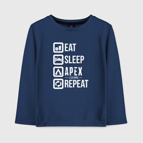 Детский лонгслив хлопок с принтом EAT - SLEEP - APEX - REPEAT в Тюмени, 100% хлопок | круглый вырез горловины, полуприлегающий силуэт, длина до линии бедер | apex | apex legends | battle royale | br | games | new | titanfall | ttf | апекс легенд | бангалор | батл рояль | бладхаунд | игры | каустик | лайфлайн | мираж | рэйф | тайтанфол | титанфол