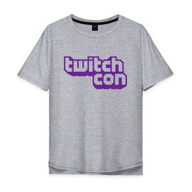 Мужская футболка хлопок Oversize с принтом TwitchCon в Тюмени, 100% хлопок | свободный крой, круглый ворот, “спинка” длиннее передней части | 