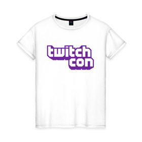 Женская футболка хлопок с принтом TwitchCon в Тюмени, 100% хлопок | прямой крой, круглый вырез горловины, длина до линии бедер, слегка спущенное плечо | 