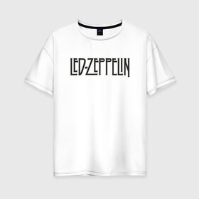 Женская футболка хлопок Oversize с принтом Led Zeppelin в Тюмени, 100% хлопок | свободный крой, круглый ворот, спущенный рукав, длина до линии бедер
 | blues rock | heavy | led zeppelin | progressive hard rock