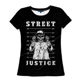 Женская футболка 3D с принтом Street justice в Тюмени, 100% полиэфир ( синтетическое хлопкоподобное полотно) | прямой крой, круглый вырез горловины, длина до линии бедер | justice | s | skeleton | skull | street | банда | бандана | бандит | бейсболка | графика | иллюстрация | картинка | мода | надпись | оружие | пистолеты | платок | револьверы | рисунок | символ | скелет | справедливость