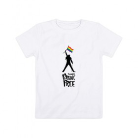 Детская футболка хлопок с принтом I Want To Break Free в Тюмени, 100% хлопок | круглый вырез горловины, полуприлегающий силуэт, длина до линии бедер | 