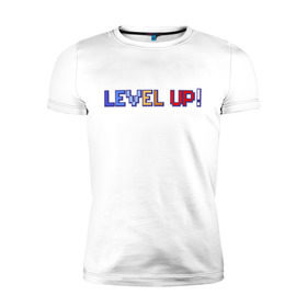 Мужская футболка премиум с принтом LEVEL UP! в Тюмени, 92% хлопок, 8% лайкра | приталенный силуэт, круглый вырез ворота, длина до линии бедра, короткий рукав | Тематика изображения на принте: 8 бит | 8bit | cs | fortnite | game | gaming | gta | minecraft | nintendo | playstation | ps | retro | rpg | steam | twitch | xbox | гта | игрок | игры | нинтендо | пиксель | ретро | рпг | стим | шутер