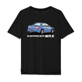 Мужская футболка хлопок Oversize с принтом Subaru Impreza WRX в Тюмени, 100% хлопок | свободный крой, круглый ворот, “спинка” длиннее передней части | impreza wrx | subaru | subaru impreza | subaru impreza wrx | wrx