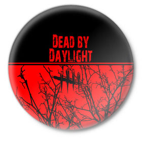 Значок с принтом Dead by Daylight в Тюмени,  металл | круглая форма, металлическая застежка в виде булавки | dead by daylight | деад бай деад лайт | жуть | игра | компьютерная игра | кровь | ужасы
