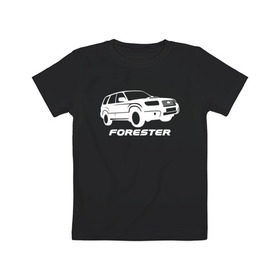Детская футболка хлопок с принтом Subaru Forester в Тюмени, 100% хлопок | круглый вырез горловины, полуприлегающий силуэт, длина до линии бедер | forester | subaru | subaru forester