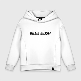 Детское худи Oversize хлопок с принтом Billie Eilish в Тюмени, френч-терри — 70% хлопок, 30% полиэстер. Мягкий теплый начес внутри —100% хлопок | боковые карманы, эластичные манжеты и нижняя кромка, капюшон на магнитной кнопке | bilie | billi | billie | eilish | eillish | elish | ellish | eyes | ocean | pop music | айлиш | алиш | били | билли | музыка | певица | поп | эйлиш | элиш