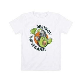 Детская футболка хлопок с принтом Уничтожим Веганов в Тюмени, 100% хлопок | круглый вырез горловины, полуприлегающий силуэт, длина до линии бедер | vegan | авокадо | веган | веганство | веганы | надписи | надпись | растения