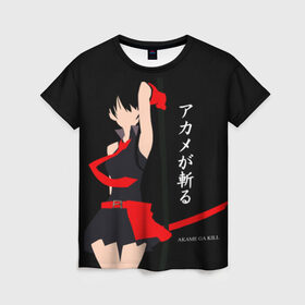 Женская футболка 3D с принтом Убийца Акамэ в Тюмени, 100% полиэфир ( синтетическое хлопкоподобное полотно) | прямой крой, круглый вырез горловины, длина до линии бедер | akame ga kill | акаме | акамэ га киру | аниме | манга | ночной рейд