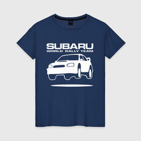 Женская футболка хлопок с принтом Subaru Impreza World Rally в Тюмени, 100% хлопок | прямой крой, круглый вырез горловины, длина до линии бедер, слегка спущенное плечо | impreza | rally | subaru | subaru impreza | world rally team