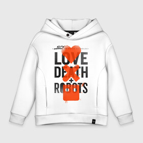 Детское худи Oversize хлопок с принтом LOVE DEATH + ROBOTS в Тюмени, френч-терри — 70% хлопок, 30% полиэстер. Мягкий теплый начес внутри —100% хлопок | боковые карманы, эластичные манжеты и нижняя кромка, капюшон на магнитной кнопке | death | love death + robots | netflix | robots | любовь | нетфликс | роботы | сериал