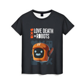 Женская футболка 3D с принтом Love, Death & Robots в Тюмени, 100% полиэфир ( синтетическое хлопкоподобное полотно) | прямой крой, круглый вырез горловины, длина до линии бедер | cartoon | death | fantasy | heavy | horror | metal | miller | netflix | robots | tim | witness | любовь | миллер | мультфильм | робот | роботы | тим | ужасы | фэнтези
