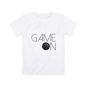 Детская футболка хлопок с принтом Game On в Тюмени, 100% хлопок | круглый вырез горловины, полуприлегающий силуэт, длина до линии бедер | 