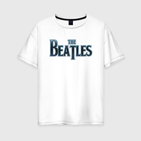 Женская футболка хлопок Oversize с принтом The Beatles в Тюмени, 100% хлопок | свободный крой, круглый ворот, спущенный рукав, длина до линии бедер
 | битлз | британская | группа | джон леннон | джордж харрисон | ливерпуль | пол маккартни | ринго старр | рок