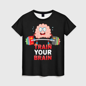 Женская футболка 3D с принтом Train your brain в Тюмени, 100% полиэфир ( синтетическое хлопкоподобное полотно) | прямой крой, круглый вырез горловины, длина до линии бедер | athlete | books | brain | cool | drops | fitness | heavy | inscription | load | slogan | sport | sweat | text | train | weight | your | атлет | брызги | вес | девиз | капли | книги | крутой | лозунг | мозг | нагрузка | надпись | очки | пот | при