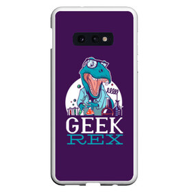 Чехол для Samsung S10E с принтом Geek Rex в Тюмени, Силикон | Область печати: задняя сторона чехла, без боковых панелей | geek | rex | дино | динозавр | рекс | ученый | физик | физика | химик | химия
