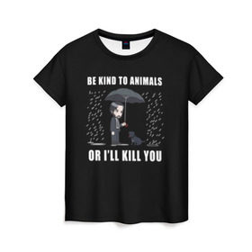 Женская футболка 3D с принтом Be Kind to Animals в Тюмени, 100% полиэфир ( синтетическое хлопкоподобное полотно) | прямой крой, круглый вырез горловины, длина до линии бедер | Тематика изображения на принте: be kind to animals | cinema | dog | dogs | john wick | keanu reeves | джон уик | животные | пес | собака